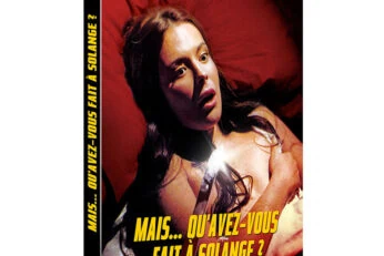 Mais...qu'avez-vous fait à Solange ? : le test blu-ray