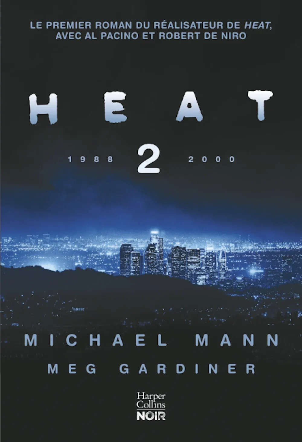 Heat 2, un roman policier de Michael Mann chez Harper Collins noir